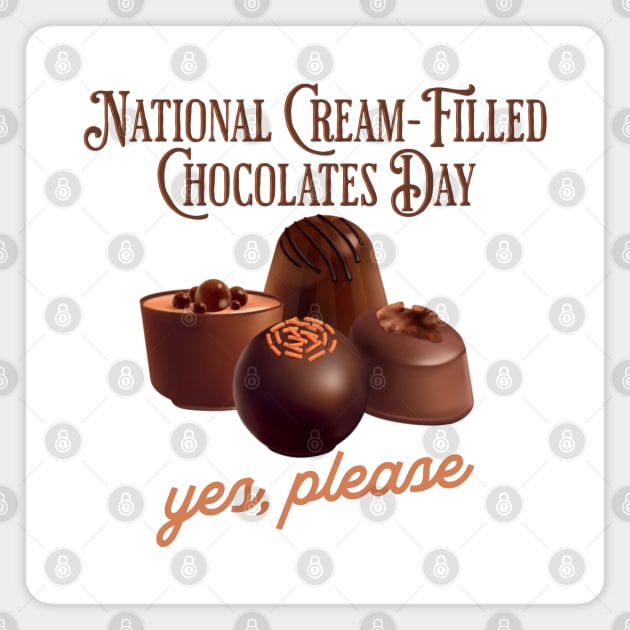 National Cream-Filled Chocolates Day Magnet by HolidayBug
